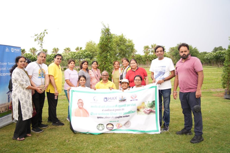 विश्व पर्यावरण दिवस पर गूंजा ‘ग्रीनर लखनऊ, ग्रीन इंडिया’ का संकल्प